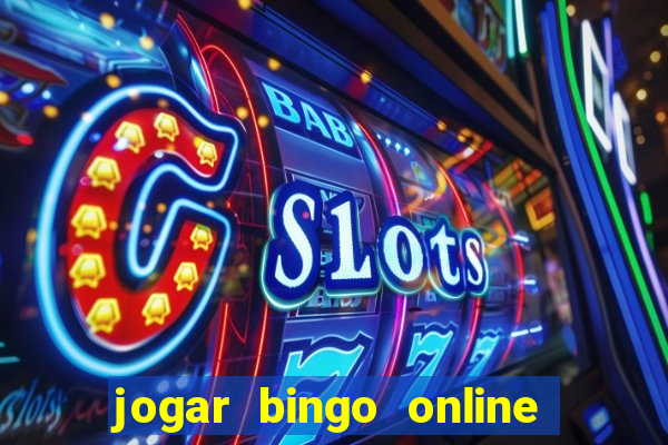 jogar bingo online e ganhar dinheiro