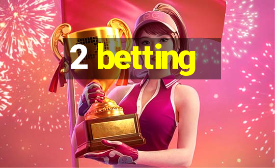 2 betting