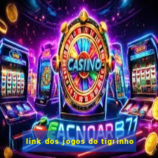 link dos jogos do tigrinho