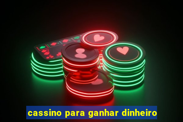 cassino para ganhar dinheiro