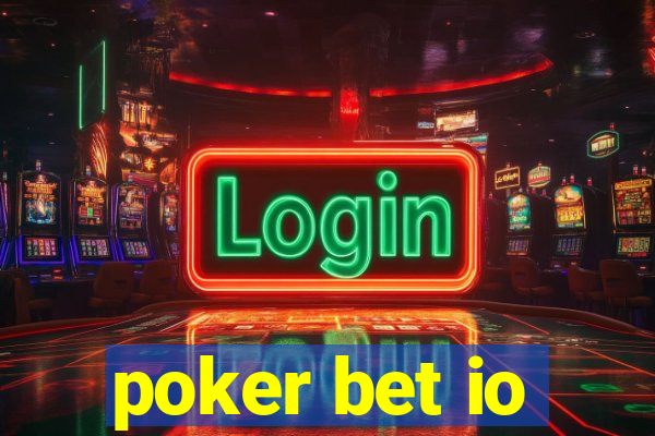 poker bet io