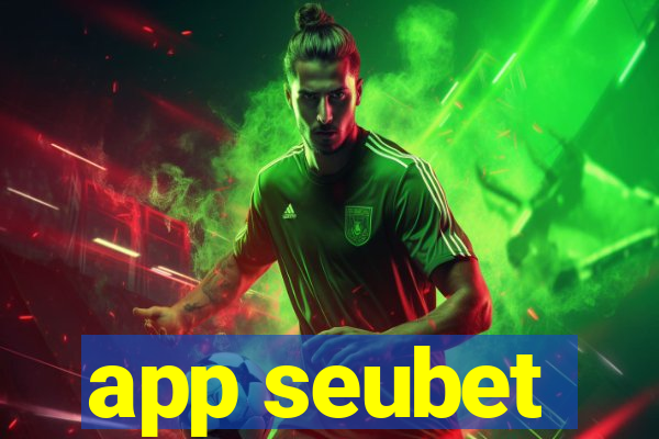 app seubet