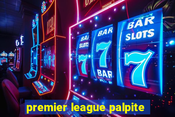 premier league palpite