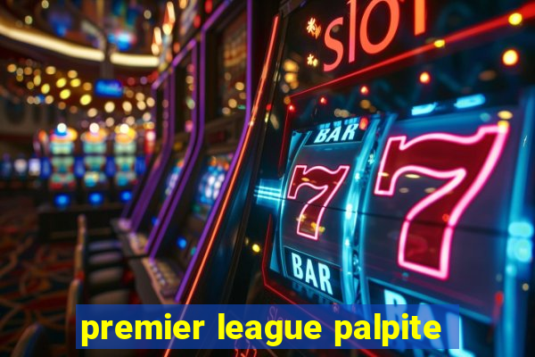 premier league palpite