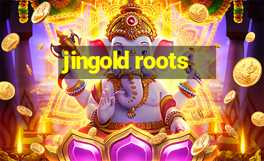 jingold roots