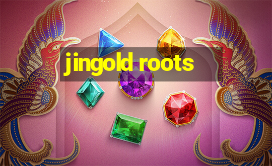 jingold roots