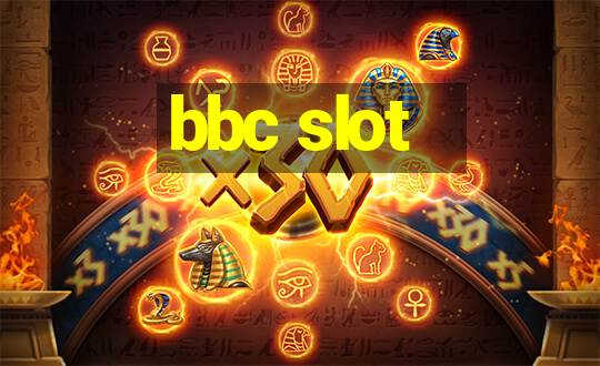 bbc slot