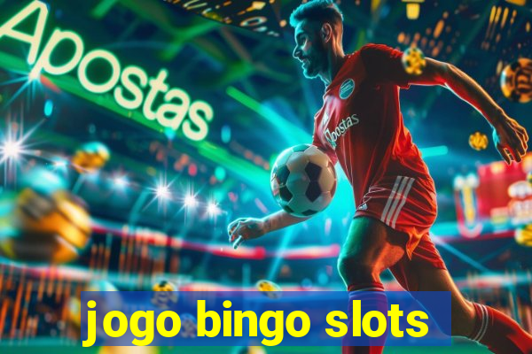 jogo bingo slots