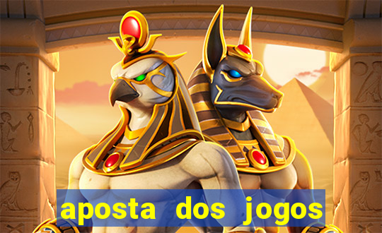 aposta dos jogos de hoje