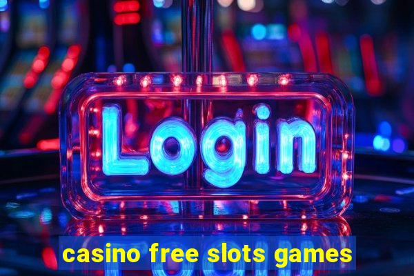 casino free slots games