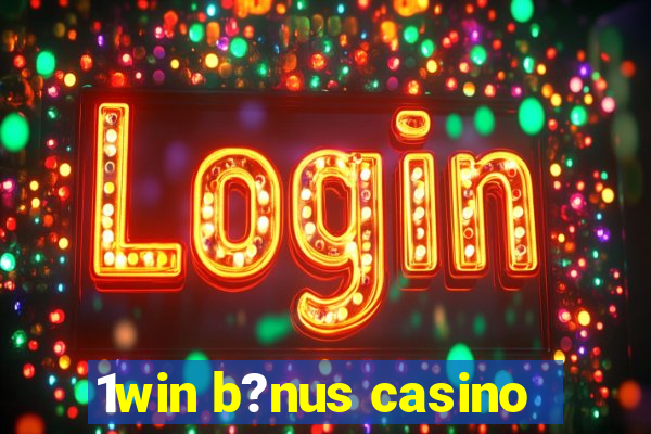 1win b?nus casino