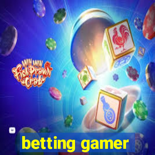 betting gamer