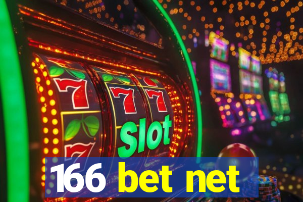 166 bet net