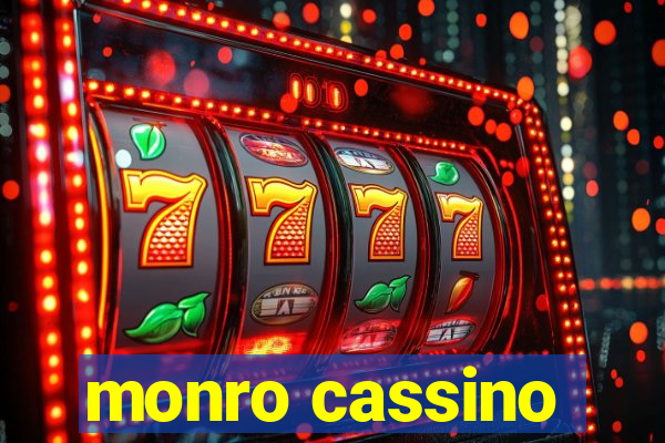 monro cassino