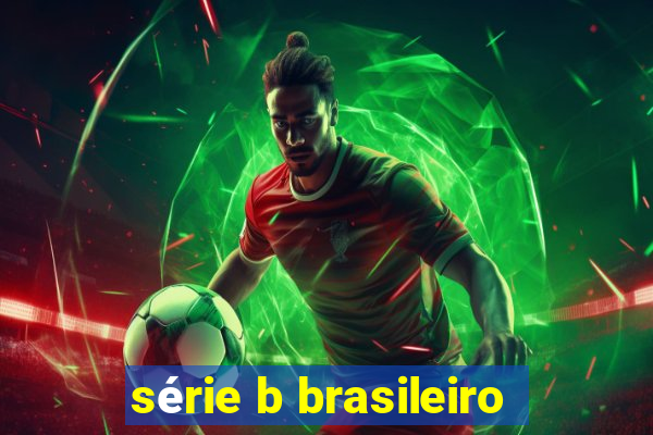 série b brasileiro