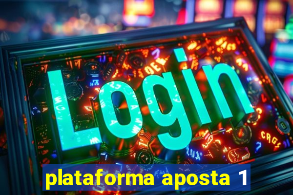 plataforma aposta 1