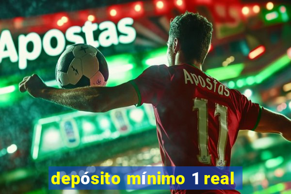 depósito mínimo 1 real