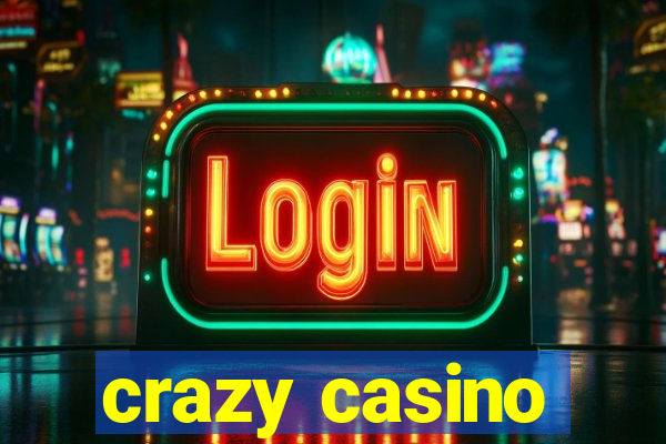 crazy casino