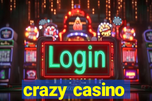 crazy casino