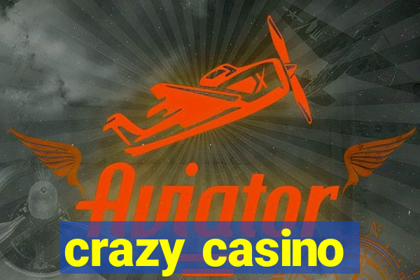 crazy casino