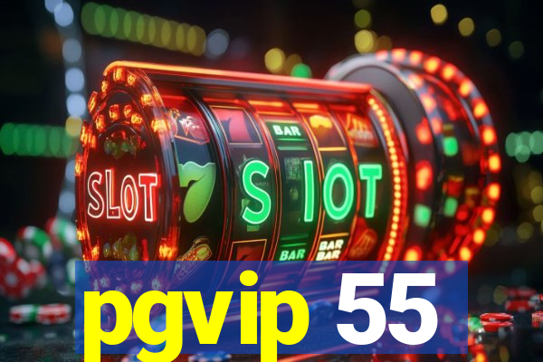 pgvip 55