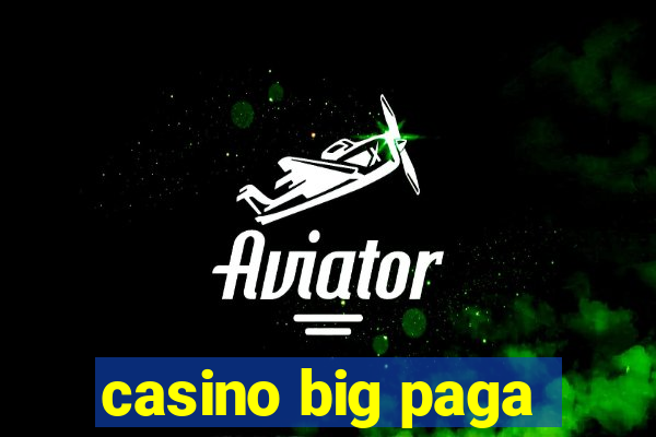 casino big paga