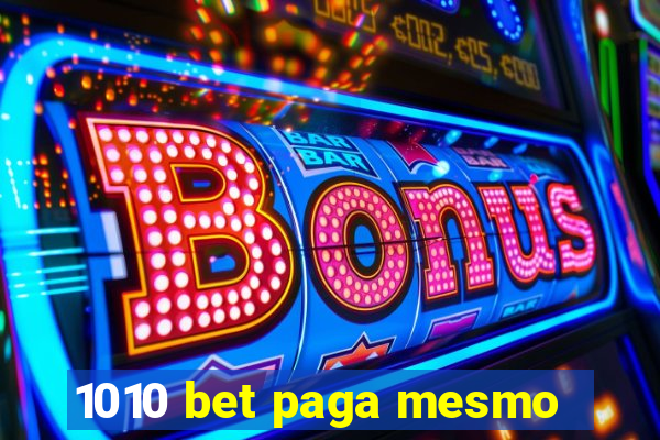 1010 bet paga mesmo