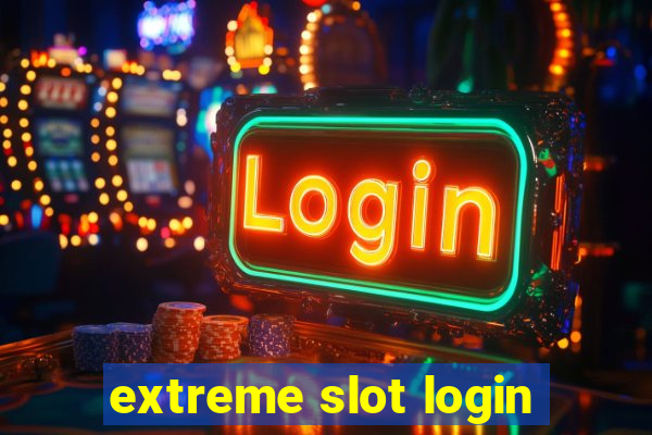 extreme slot login