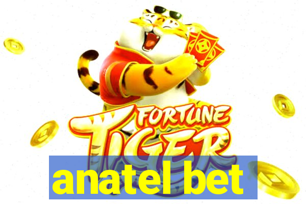 anatel bet