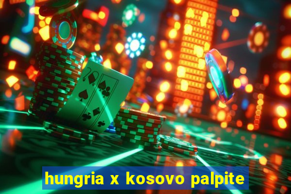 hungria x kosovo palpite