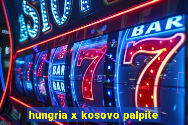 hungria x kosovo palpite