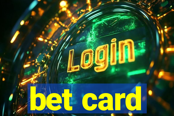 bet card