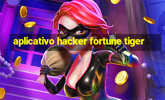 aplicativo hacker fortune tiger