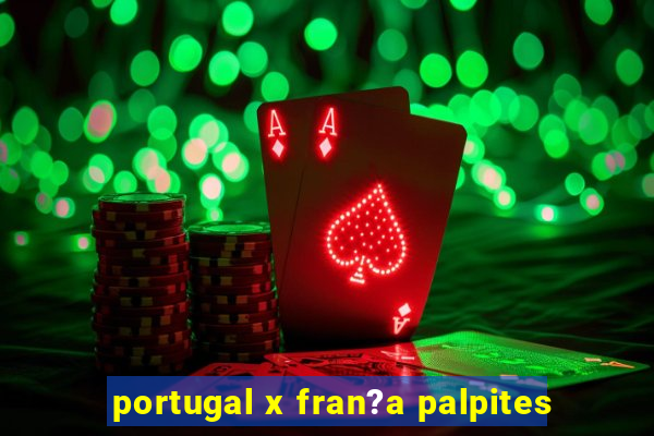 portugal x fran?a palpites