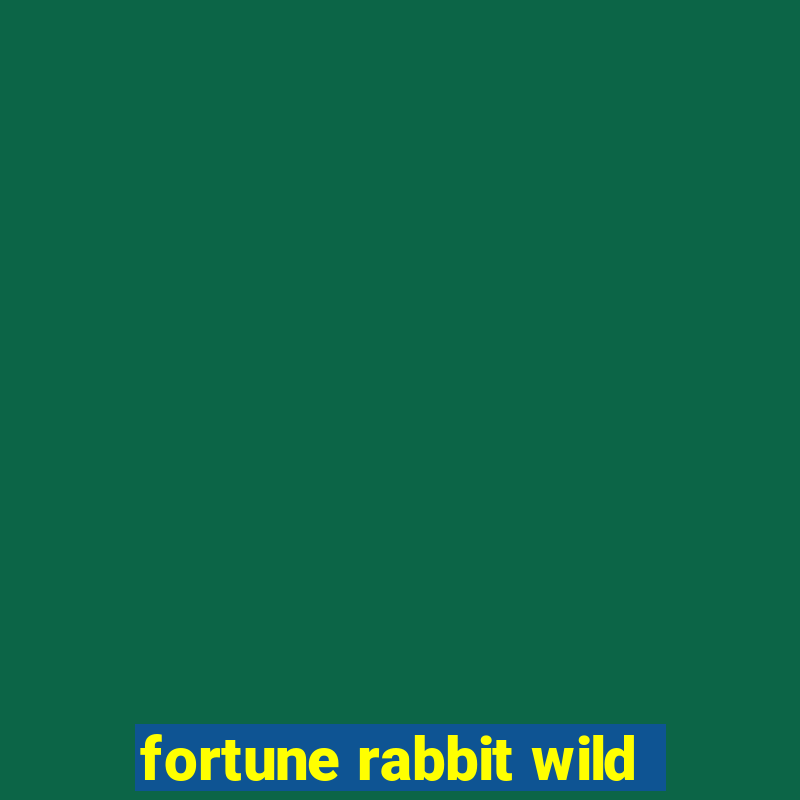 fortune rabbit wild