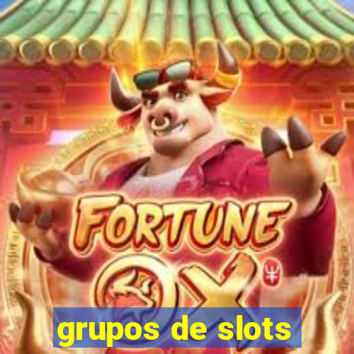 grupos de slots