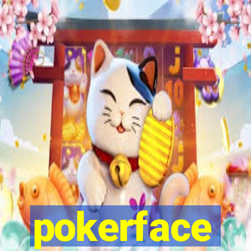 pokerface