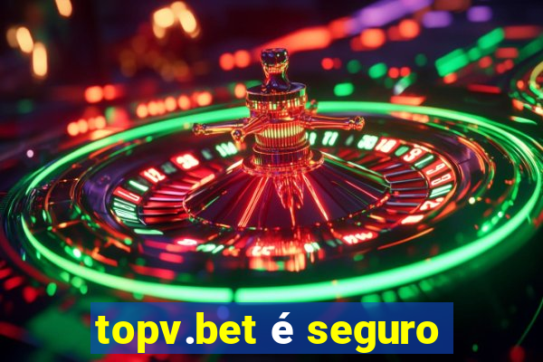 topv.bet é seguro