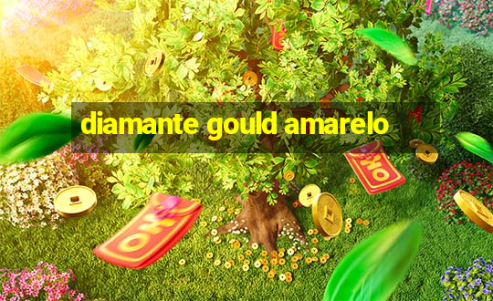 diamante gould amarelo