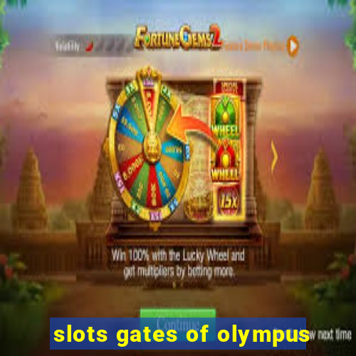 slots gates of olympus