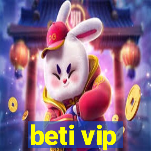 beti vip