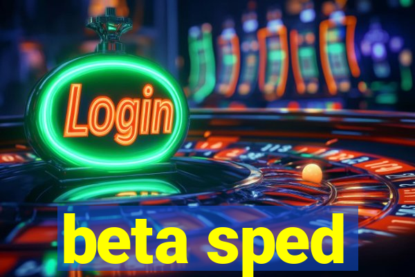 beta sped