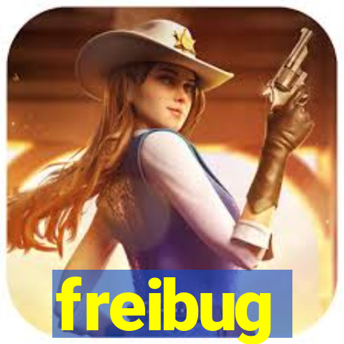 freibug