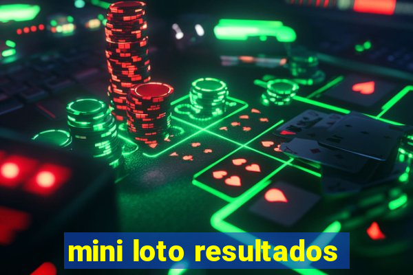 mini loto resultados