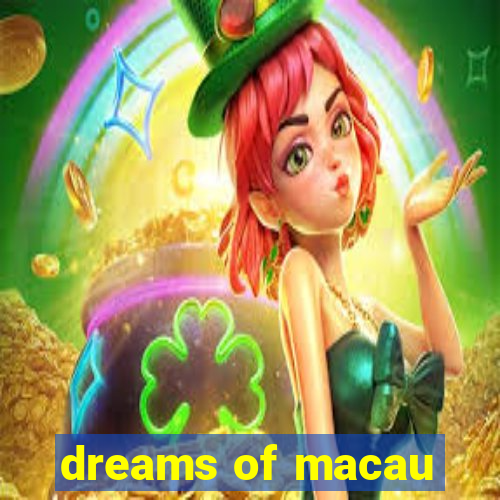 dreams of macau