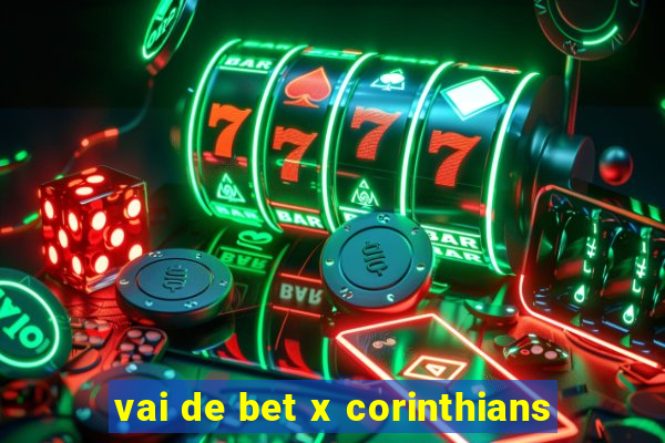 vai de bet x corinthians