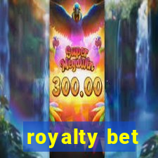 royalty bet