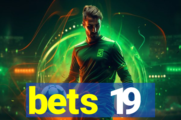 bets 19