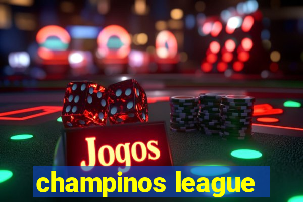 champinos league