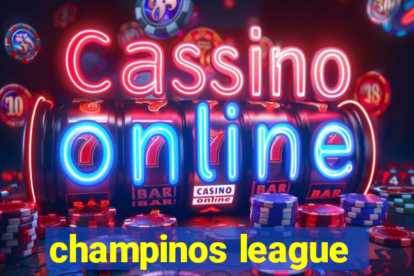 champinos league